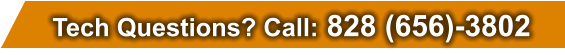 Tech Questions? Call: 828 (656)-3802 Tech Questions? Call: 828 (656)-3802